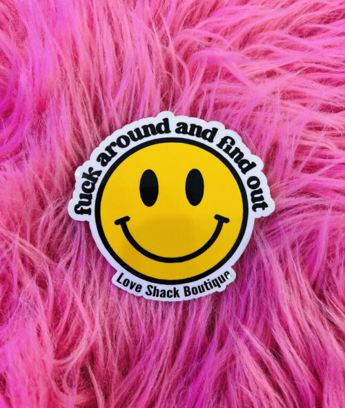 Love Shack Boutique Vinyl Stickers - F*ck Around and Find Out Smiley