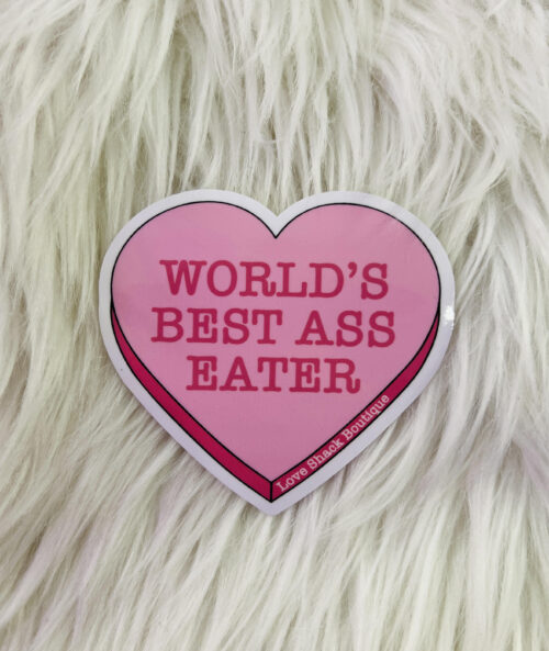 Love Shack Boutique Vinyl Stickers - World's Best A$$ Eater